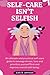 SELF-CARE ISN'T SELFISH: Ul...