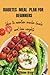Diabetes diet plan for begi...