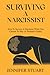 SURVIVING A NARCISSIST: How...