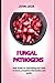 Fungal pathogens: Fungal infection of the toenail