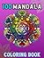100 MANDALA Coloring book: ...