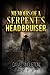MEMOIRS OF A SERPENT'S HEAD...