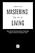 Mastering The Art Of Living...