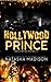 Hollywood Prince (Hollywood Royalty #3) by Natasha Madison
