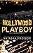 Hollywood Playboy (Hollywood Royalty #1) by Natasha Madison