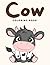 Cow Coloring Book: Cow Coloring Pages, Cow Colouring Book, Over 40 Pages to Color, Cute Dairy Cattle, Bulls, Cattle Colouring Book Pages for Boys, Girls, and Kids of ages 4-8 and up
