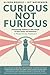 Curious Not Furious: Empowering children to take charge of their brains and behaviour - a practical toolkit