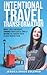 Intentional Travel Transfor...