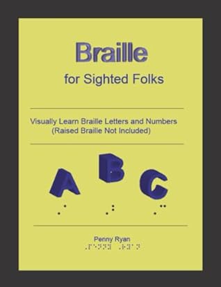 Braille for Sighted Folks: Visually Learn Braille Letters and Numbers