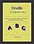 Braille for Sighted Folks: Visually Learn Braille Letters and Numbers