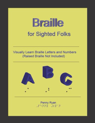 Braille for Sighted Folks: Visually Learn Braille Letters and Numbers (Paperback)