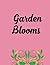 Garden Blooms: A Delightful...