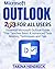 Microsoft OUTLOOK: Essential Microsoft Outlook Guide That Teaches Basic & Advanced Task Mastery Techniques and Tips