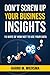 Don't Screw Up Your Business Insights by Harro M. Wiersma Don't Screw Up Your Business Insights by Harro M. Wiersma