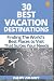 30 Best Vacation Destinatio...