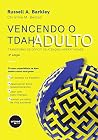 Vencendo o TDAH A...