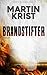Brandstifter: Thriller (German Edition)