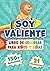 Soy Valiente: Libro de Colo...