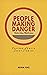 PEOPLE MAKING DANGER by Adam Fike
