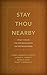 Stay Thou Nearby: Reflectio...