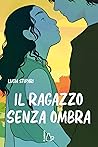 Il ragazzo senza ombra by Lucia Stipari