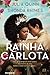 Rainha Carlota by Julia Quinn