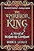 The Warrior King: A novel of Richard the Lionheart (Doris Leslie Biographical Novels)