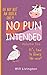 No Pun Intended Volume Too by Will Livingston