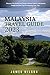 MALAYSIA TRAVEL GUIDE 2023:...