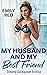 My Husband and my Best Friend by Emily Red