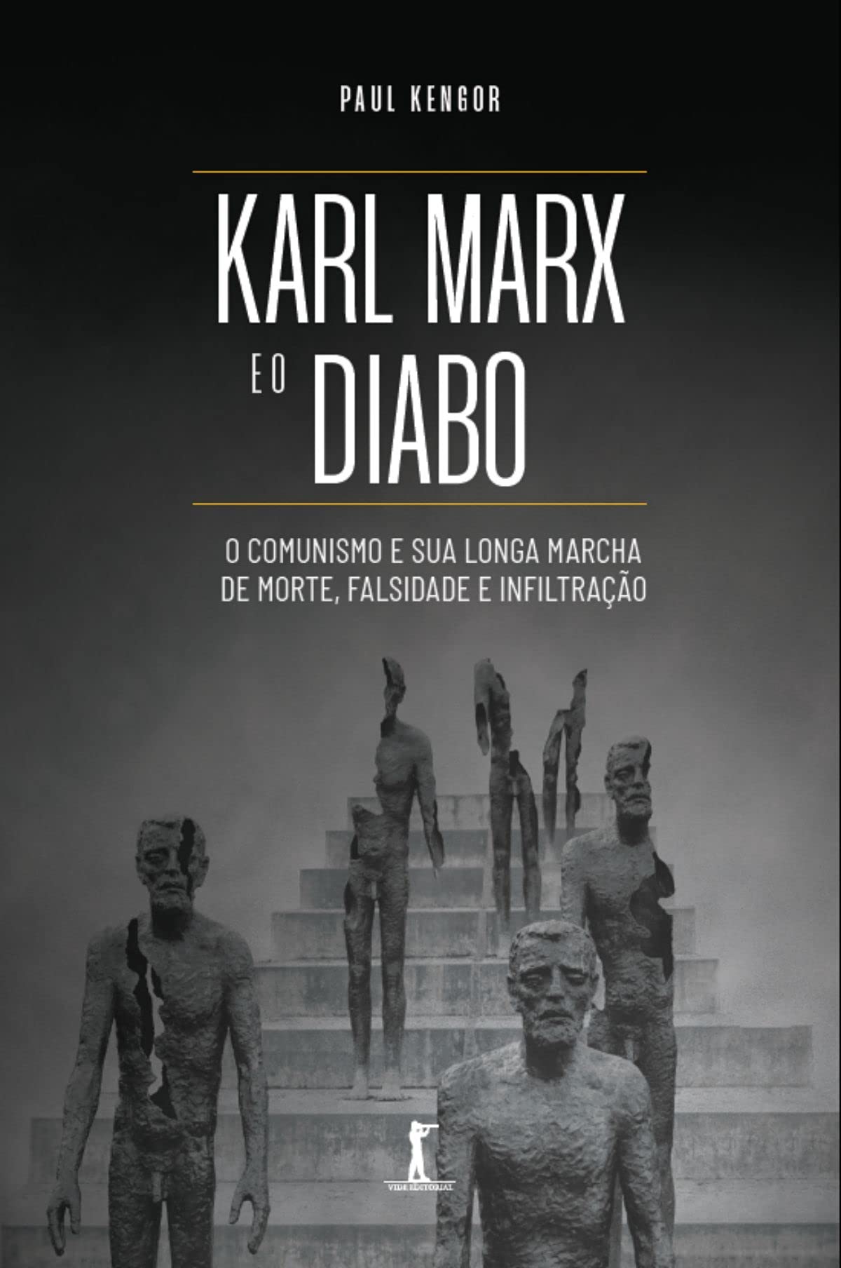 Karl Marx e o Diabo: o comunismo e sua longa marcha de morte, falsidade e infiltração