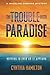 The Trouble With Paradise (...