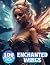 Enchanted Wings: Advanced F...