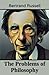 The Problems of Philosophy: An Engaging Exploration of Life's Deepest Questions (Annotated)