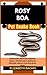 ROSY BOA Pet Snake Book: Th...