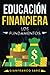 EDUCACIÓN FINANCIERA: La ed...