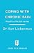 Coping with Chronic Pain (Headline Health series): A guide to understanding and treating your symptoms