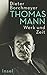 Thomas Mann. Werk und Zeit by Dieter Borchmeyer