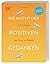 Die Macht der positiven Gedanken