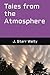 Tales from the Atmosphere by J. Starr Welty