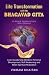 Life Transformation With The BHAGAVAD GITA by VIKRAM KHAITAN