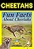 Cheetahs: Fun Facts About Cheetahs (Wildlife Wonders: Exploring the Fascinating Lives of the World's Most Intriguing Animals)