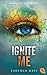 Ignite Me by Tahereh Mafi