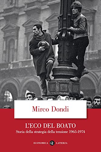 L'eco del boato. Storia della strategia della tensione 1965-1974 (Paperback)