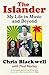 The Islander: My Life in Music and Beyond