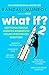 What If? 2: Additional Serious Scientific Answers to Absurd Hypothetical Questions