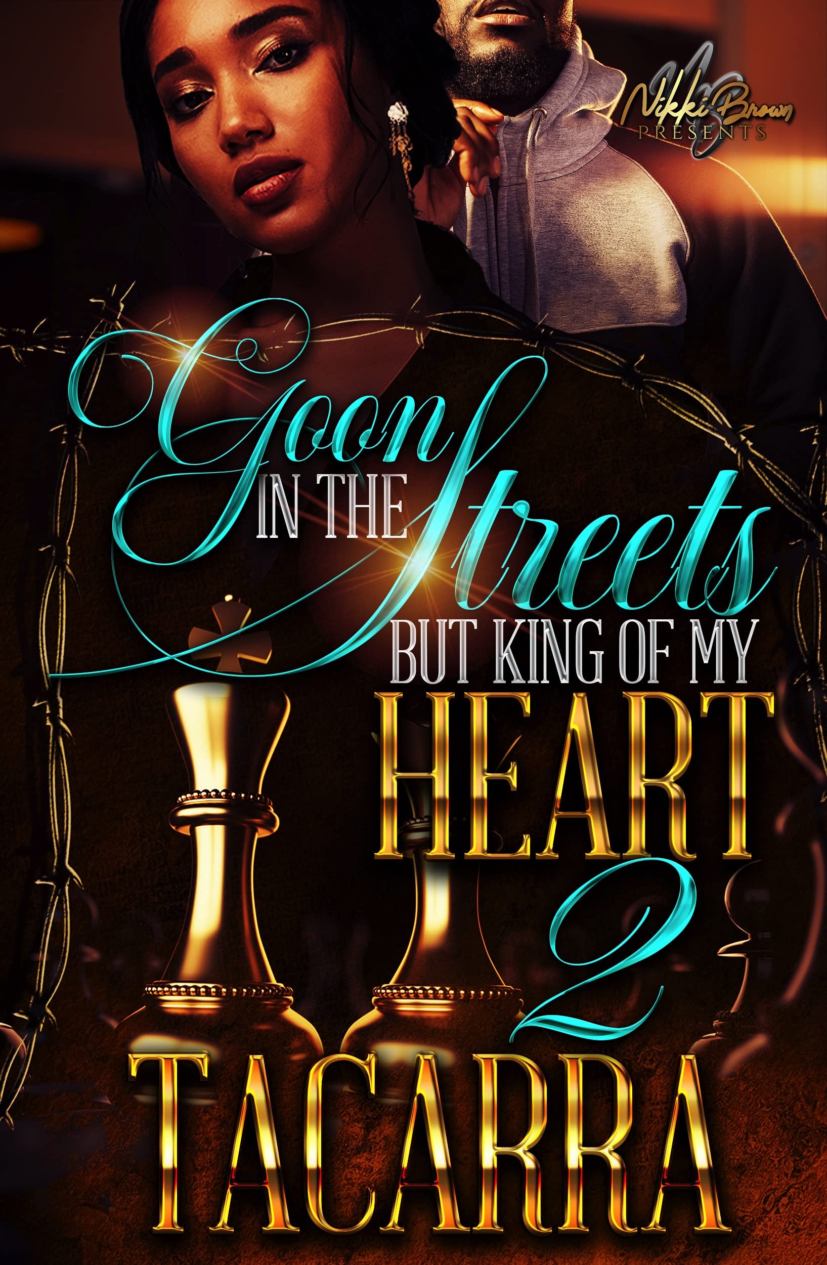 Goon in the Streets but King of My Heart 2 (Goon Series Book 3)