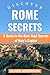DISCOVER ROME SECRETS: A Gu...