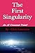 The FIrst Singularity: An A...