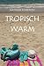 Tropisch warm (Dutch Edition)